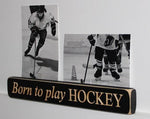 Born To Play Hockey Painted Pastime