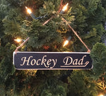 Hockey Dad  Ornament Painted Pastime