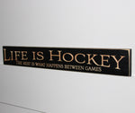 Life Is Hockey Painted Pastime